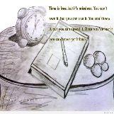 Time is free, fragile, but priceless