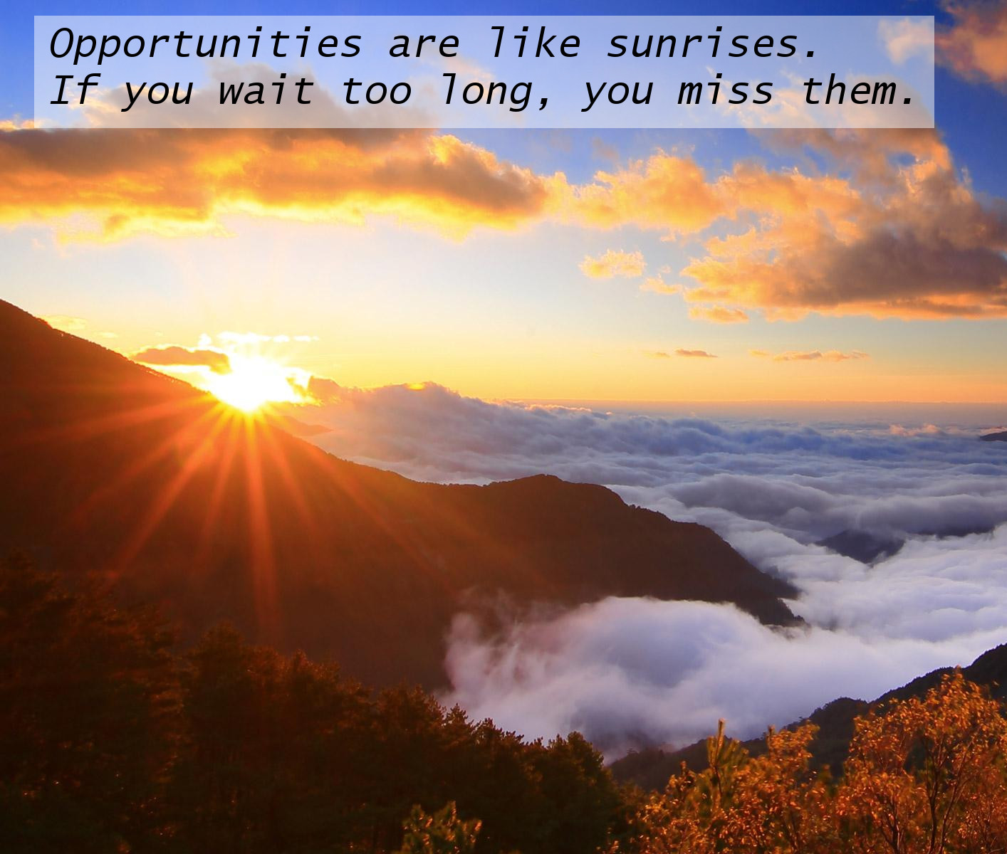 Opportunities Are Like Sunrises | Inspirational Quotes | Timer